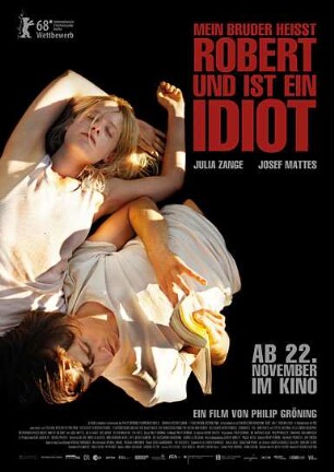 Mein Bruder heißt Robert und ist ein Idiot