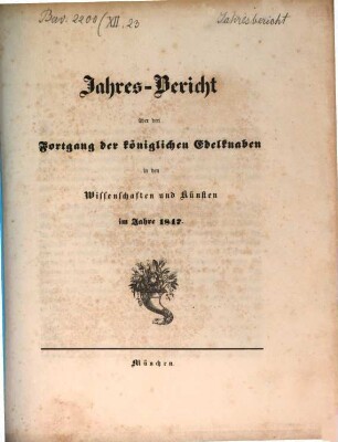 Jahres-Bericht über den Fortgang der königlichen Edelknaben in den Wissenschaften und Künsten : im Schuljahre ... 1847, 1847