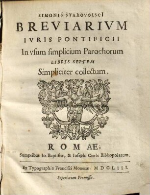 Simonis Starovolsci breviarivm ivris pontificii : in usum simplicium parochorum libris septem simpliciter collectum