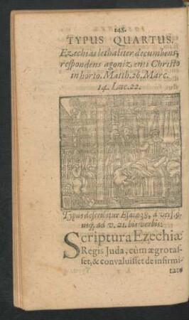 Typus Quartus. Ezechias lethaliter decumbens, respondens agonizanti Christo in horto.