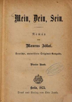 Mein, Dein, Sein : Roman von Maurus Jókai, 4