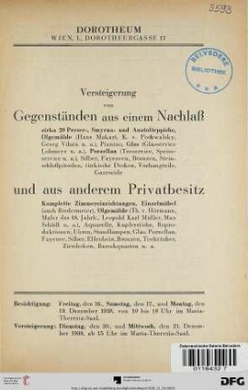 Versteigerung von Gegenständen aus einem Nachlaß: zirka 20 Perser-, Smyrna- und Anatolteppiche, Ölgemälde (Hans Makart ...), Pianino, Glas... und aus anderem Privatbesitz: Komplette Zimmereinrichtungen, Einzelmöbel ... : Versteigerung: Dienstag, den 20., und Mittwoch, den 21. Dezember 1938