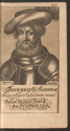 N. 17. Fridericus IV. Marggraf.