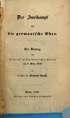 Der Zweikampf und die germanische Ehre : ein Vortrag im Berliner Wissenschaftlichen Verein am 4. März 1848