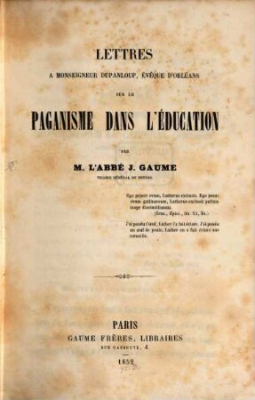 Lettres à Monseigneur Dupanloup, évêque d'Orleans sur le paganisme dans l'éducation