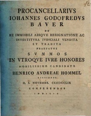 De re immobili absque resignatione ac investitura iudiciali vendita et tradita praefatus summos in utroque iure honores candidato Henrico Andreae Hommel