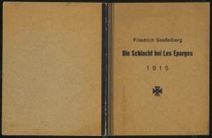 Sonderdruck »Die Schlacht bei Les Éparges 1915«: Untertitel: »Den an den Combres-Höhen im April gefallenen Helden der 111. Infanterie-Division zum Gedächtnis verfasßt von Friedrich Seeßelberg«, Hannover 1930; enthält einen Sonderdruck von Friedrich Seeßelberg »Die Wanderung der Symbole«, o.O., o.J.
