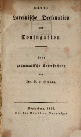 Über die lateinische Declination und Conjugation : eine grammatische Untersuchung