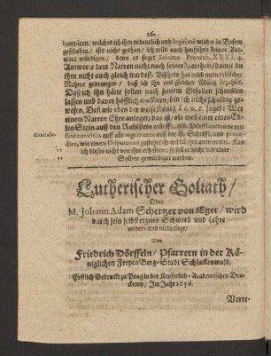 Lutherischer Goliath/ Oder M. Johann Adam Schertzer von Eger/ wird ... wider- und niederlegt/ Von Friedrich Dörffeln ...
