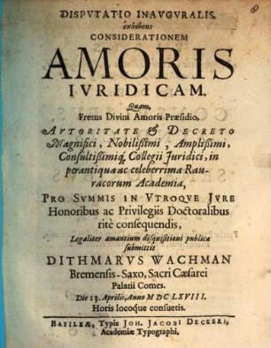 Disp. inaug. exhibens considerationem amoris iuridicam
