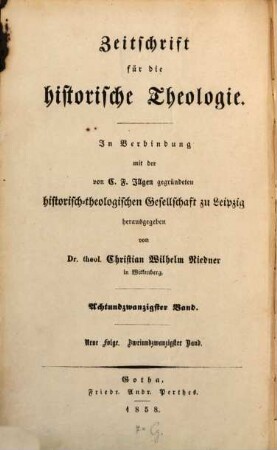 Zeitschrift für die historische Theologie. 28 = N.F. Bd. 22. 1858