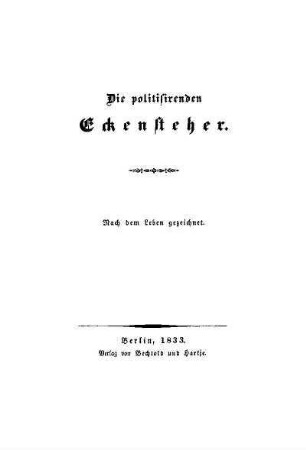 Die politisirenden Eckensteher : nach dem Leben gezeichnet