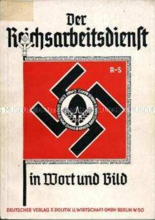 Informations- und Propagandaschrift über den Reichsarbeitsdienst (RAD)