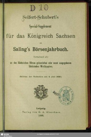 Seifert-Schubert´s Special-Supplemet für das Königreich Sachsen zu Saling' s Börsenjahrbuch : enthaltend alle an den Sächsischen Börsen gehandelten oder sonst ausgegebenen Sächsischen Werthpapiere
