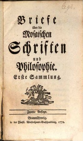 Briefe über die Mosaischen Schriften und Philosophie : Erste Sammlung