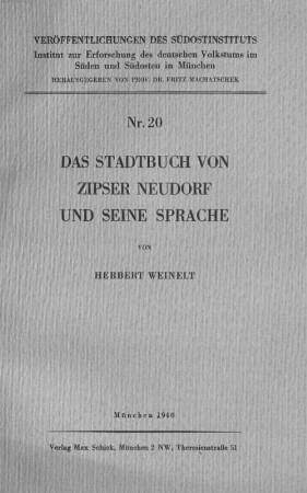 Das Stadtbuch von Zipser Neudorf und seine Sprache : Forschungen zum Volkstum einer ostdeutschen Volksinselstadt