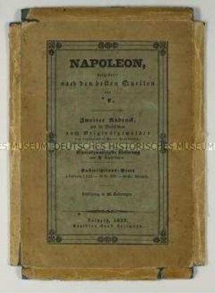 Mappenwerk: Napoleon, dargestellt nach den besten Quellen / nach Originalgemälden der berühmtesten Maler Frankreichs