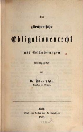 Privatrechtliches Gesetzbuch für den Kanton Zürich : mit Erläuterungen, 3. Das zürcherische Obligationenrecht