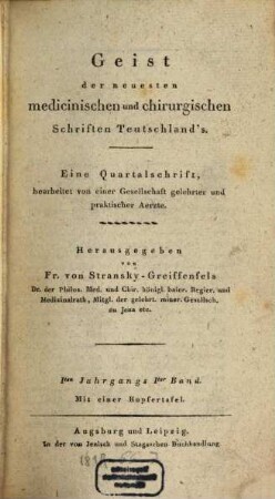 Geist der neuesten medicinischen und chirurgischen Schriften Teutschland's : eine Quartalsschrift, bearb. von e. Gesellschaft gelehrter und praktischer Ärzte. 1. 1819, 1