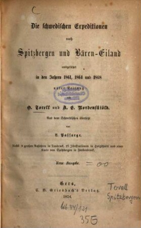 Die schwedischen Expeditionen nach Spitzbergen und Bären-Eiland : ausgeführt in den Jahren 1861, 1864 und 1868 unter Leitung von O. Torell und A. E. Nordenskiöld