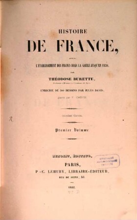 Histoire de France : depuis l'établissement des Francs dans la Gaule jusqu'en 1830, 1