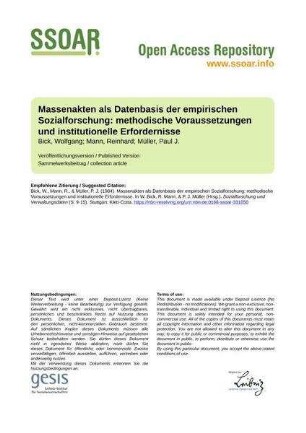 Massenakten als Datenbasis der empirischen Sozialforschung: methodische Voraussetzungen und institutionelle Erfordernisse