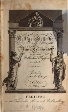 Die Heiligen Schriften des Neuen Testaments in hundert Biblischen Kupfern dargestellt