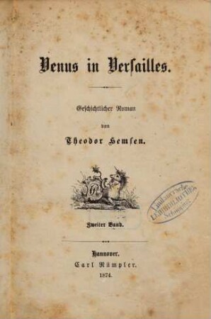 Venus in Versailles : Geschichtlicher Roman von Theodor Hemsen. 2