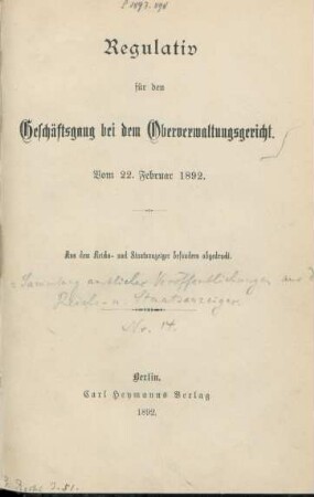 Regulativ für den Geschäftsgang bei dem Oberverwaltungsgericht : vom 22. Februar 1892 ; aus dem Reichs- und Staatsanzeiger besonders abgedruckt