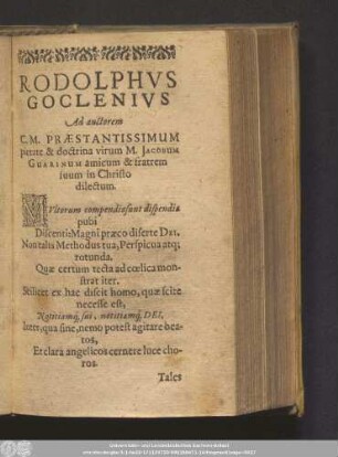 Rodolphus Goclenius Ad auctorem C. M. Praestantissimum pietate & doctrina virum M. Jacobum Guarinum amicum & fratrem suum in Christo dilectum.