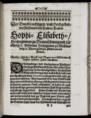 Der Durchleuchtigen, und Hochgebornen Fürstinnen und Frawen, Frawen Sophiæ Elisabethæ, Hertzoginnen zu Braunschweig und Lüneburg [...]