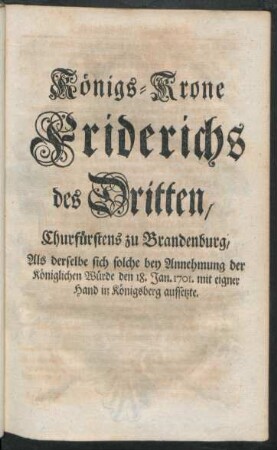 Königs-Krone Friderichs des Dritten [...]