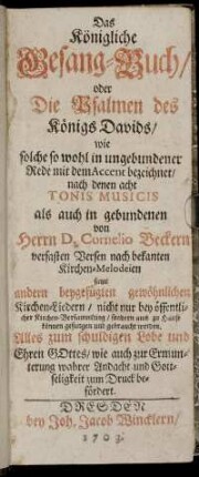 Das Königliche Gesang-Buch/ oder die Psalmen des Königs Davids
