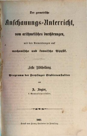 Der geometrische Anschauungs-Unterricht, vom arithmetischen durchdrungen, mit den Anwendungen auf mechanische und kosmische Physik, 1