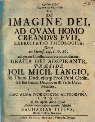 Ṣelem elohîm ašer nivrâ bô Ādām, h.e. De Imagine Dei, Ad Qvam Homo Creandvs Fvit, Exercitatio Theologica