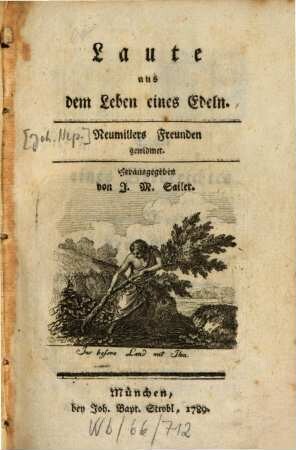 Laute aus dem Leben eines Edeln : Neumillers Freunden gewidmet