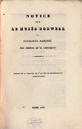 Notice sur le Musée Dodwell et catalogue raisonné des objets qu'il contient