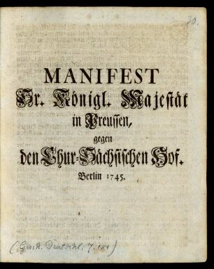 Manifest Sr. Königl. Majestät in Preussen, gegen den Chur-Sächsischen Hof