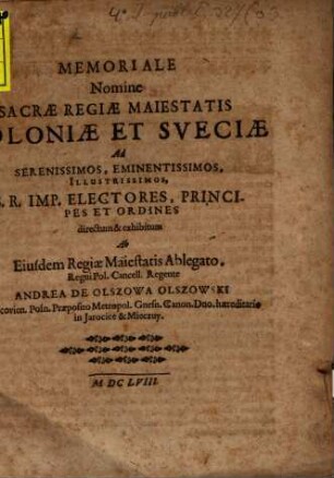 Memoriale Nomine Sacrae Regiae Maiestatis Poloniae Et Sveciae Ad Serenissimos, Eminentissimos, Illustrissimos, S.R. Imp. Electores, Principes Et Ordines