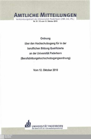 Ordnung über den Hochschulzugang für in der beruflichen Bildung Qualifizierte an der Universität Paderborn (Berufsbildungshochschulzugangsordnung) : vom 12. Oktober 2010