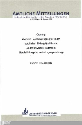 Ordnung über den Hochschulzugang für in der beruflichen Bildung Qualifizierte an der Universität Paderborn (Berufsbildungshochschulzugangsordnung) : vom 12. Oktober 2010