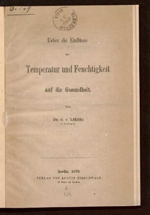 Ueber die Einflüsse der Temperatur und Feuchtigkeit auf die Gesundheit