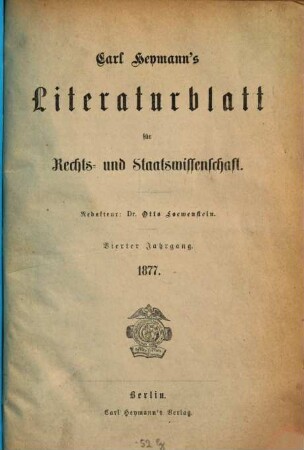 Carl Heymann's Literaturblatt für Rechts- und Staatswissenschaft. 4. 1877