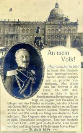 Postkarte mit Text der Ansprache Wilhelms II. vom 31. Juli 1914
