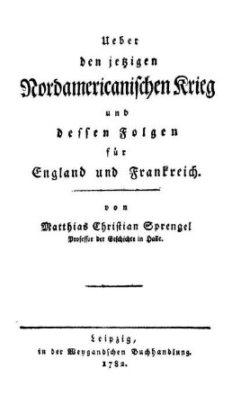 Über den jetzigen Nordamericanischen Krieg und dessen Folgen für England und Franckreich