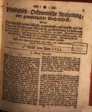 Physikalisch-oekonomische Wochenschrift, welche als eine Realzeitung das Nützlichste ... und Neueste aus der Natur- und Haushaltswissenschaft enthält, zur Beförderung des Feldbaues, 1.1755/56