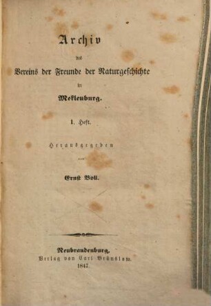 Archiv des Vereins der Freunde der Naturgeschichte in Mecklenburg. 1. 1847
