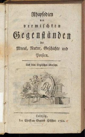 Rhapsodien von vermischten Gegenständen der Moral, Natur, Geschichte und Poesien : Aus dem Englischen übersetzt.