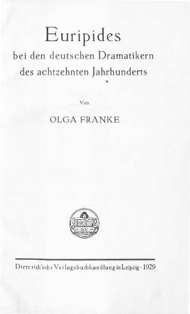 Euripides bei den deutschen Dramatikern des achtzehnten Jahrhunderts