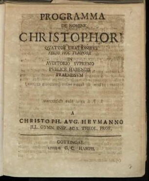Programma De Nomine Christophori : Qvatvor Orationibvs Festo Hoc Tempore In Avditorio Svpremo Pvblice Habendis Praemissvm